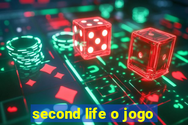 second life o jogo